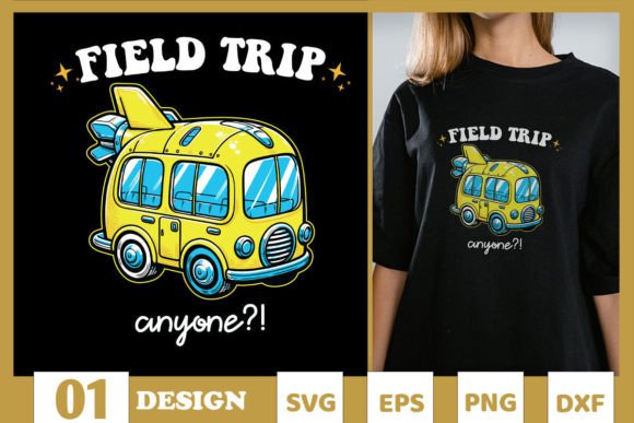 Field Trip Anyone Funny Teacher SVG for T-Shirt Designs and Graphics