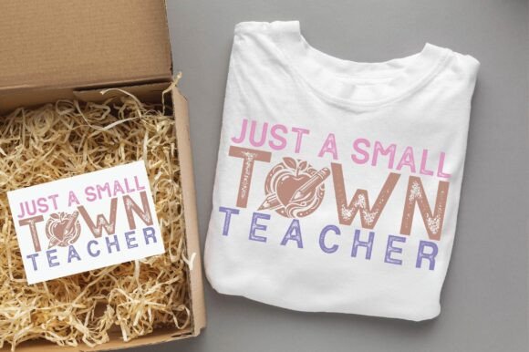 JUST a SMALL TOWN TEACHER Teacher Svg for Graphics and T-Shirt Designs