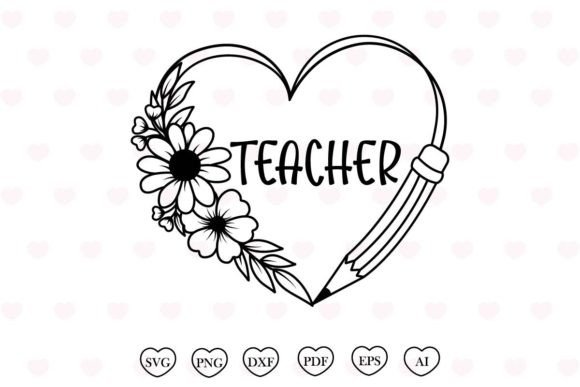 Pencil Flower Heart SVG Teacher Design: A Graphics Asset for Print Templates and Creative Websites