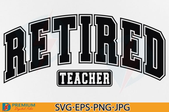 Retired Teacher SVG, Retirement Gift PNG: A Versatile Graphic for T-Shirt Designs and Branding