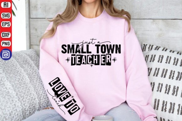 Small Town Teacher SVG, Sleeve SVG PNG: A Graphic Design Asset for T-Shirt Designs and Content Publishing